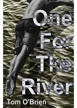 One For The River : Tom O'Brien
